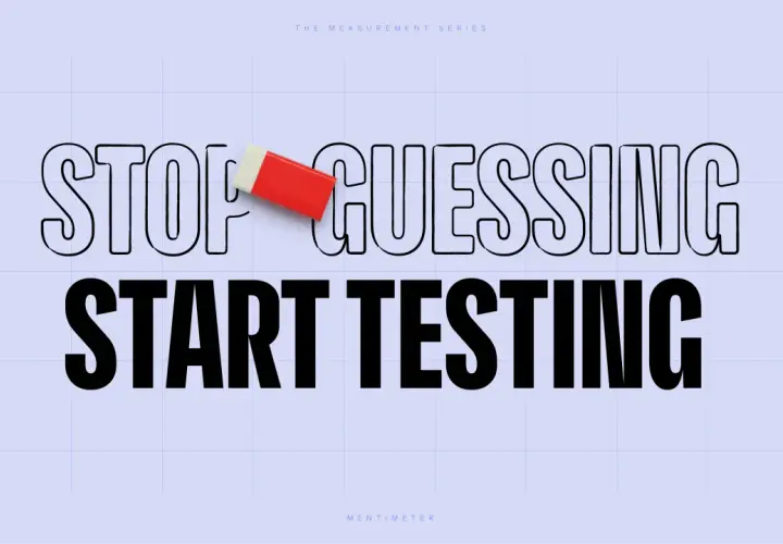 Stop guessing, start testing. An eraser hovers over "STOP GUESSING," emphasizing the importance of measuring culture over assumptions.