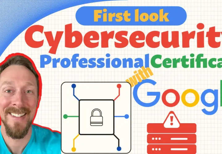A man smiles next to text announcing a "First look" at the Google Cybersecurity Professional Certificate, featuring a lock icon and server alerts.