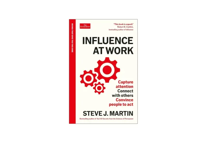 Book cover for "Influence at Work" by Steve J. Martin, featuring red gears and text about capturing attention, connecting, and convincing people to act, illustrating a triangle of influence.