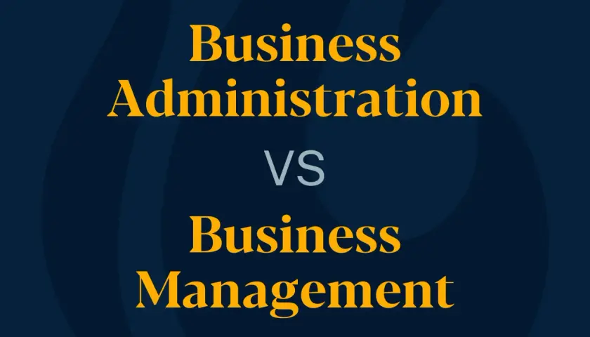Text on a dark blue background reads "Business Administration VS Business Management" in bold yellow and grey lettering.