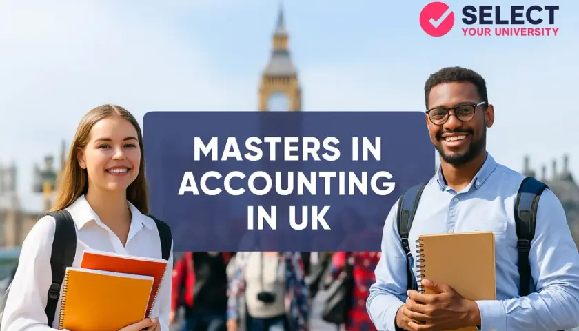 Two smiling students, one with orange and red notebooks, the other with a tan notebook, stand in front of Big Ben. Text reads "MASTERS IN ACCOUNTING IN UK".