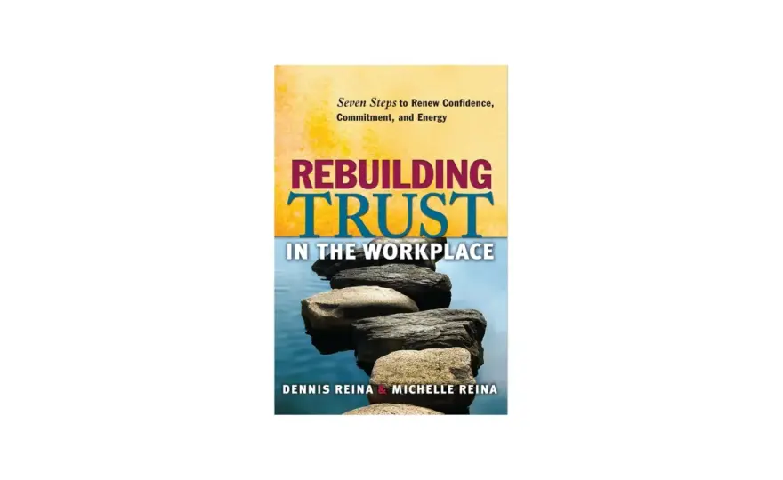 Rebuilding Trust in the Workplace - Your Practical Guide