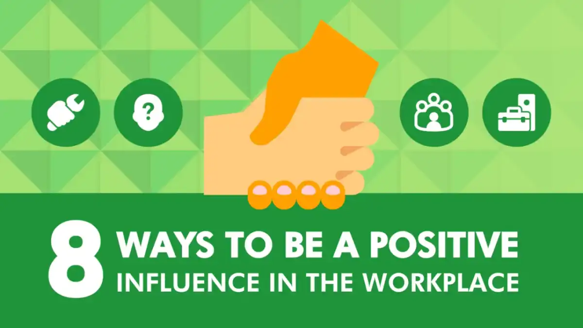 How to Build Positive Influence at Work
