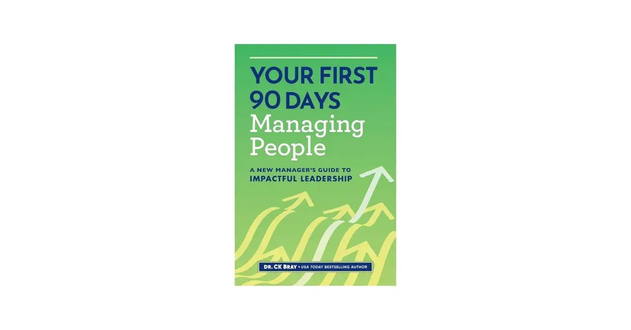 Book cover for "Your First 90 Days Managing People," a guide for new managers on impactful leadership, featuring upward trending arrows.
