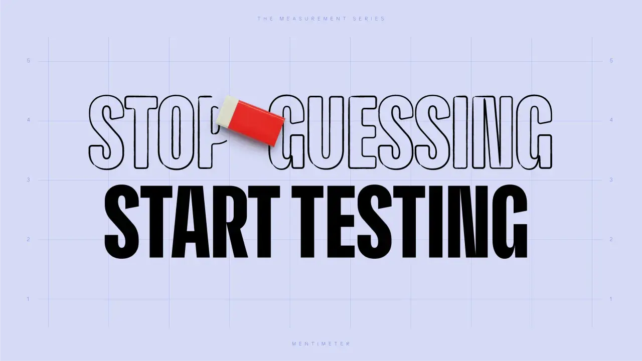 Stop guessing, start testing. An eraser hovers over "STOP GUESSING," emphasizing the importance of measuring culture over assumptions.