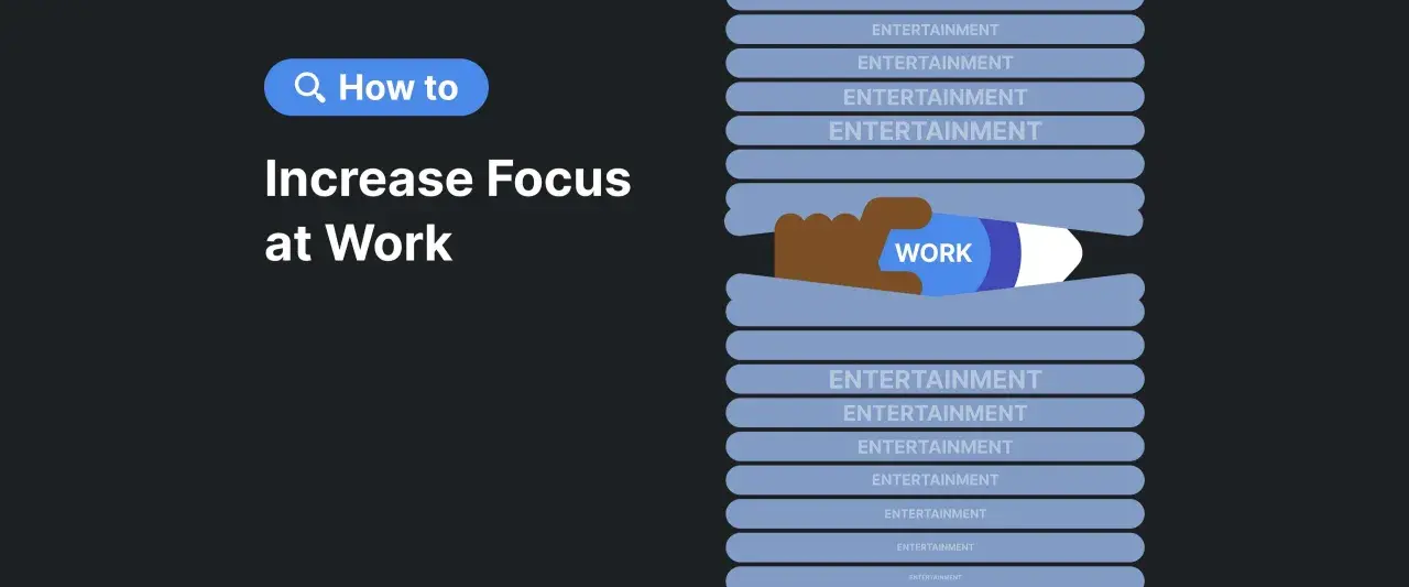 Illustration showing how to focus at work by breaking through distractions. A hand reaches for "WORK" amidst rows of "ENTERTAINMENT.