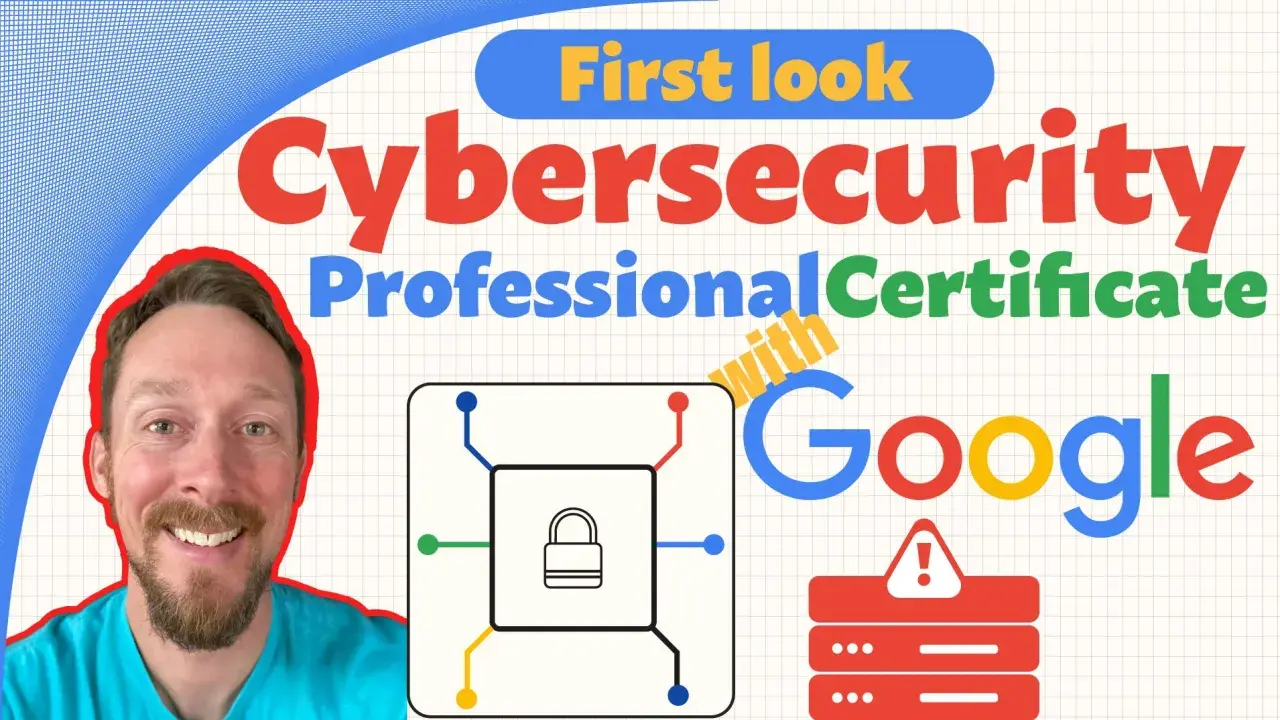 A man smiles next to text announcing a "First look" at the Google Cybersecurity Professional Certificate, featuring a lock icon and server alerts.