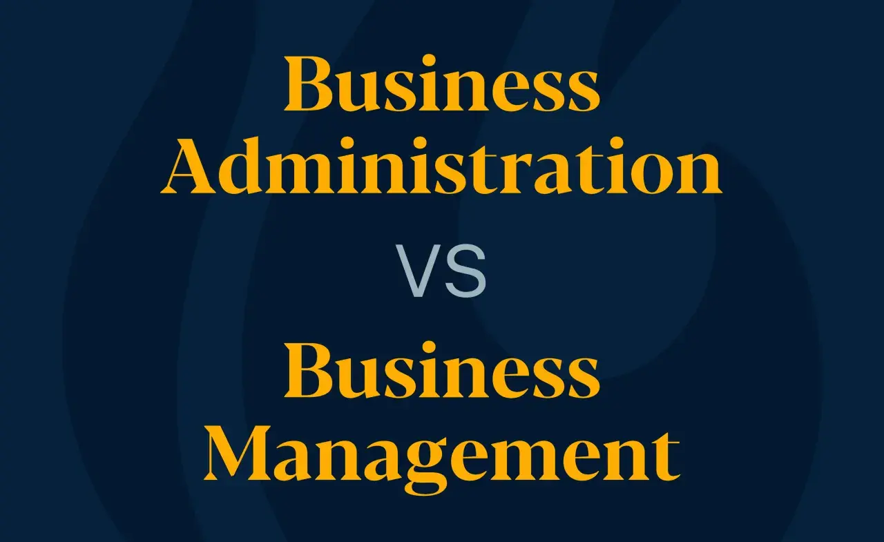 Text on a dark blue background reads "Business Administration VS Business Management" in bold yellow and grey lettering.