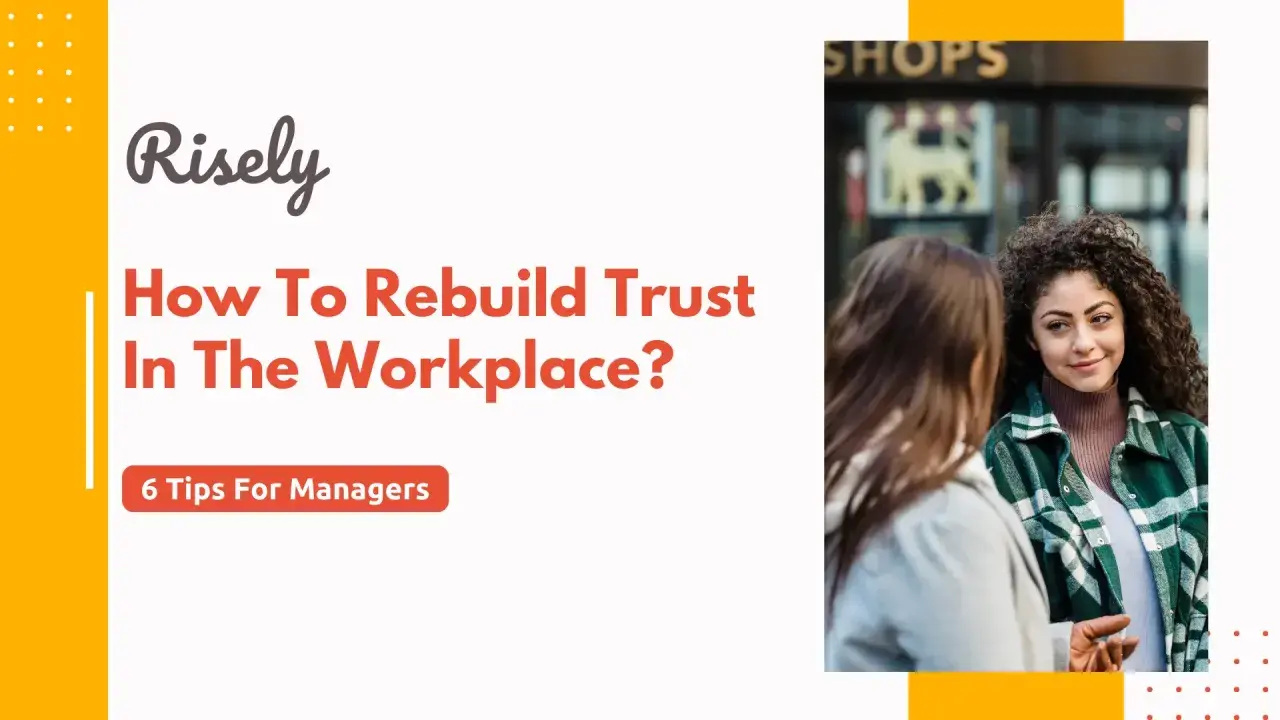 Two women converse, illustrating how to rebuild trust in the workplace.